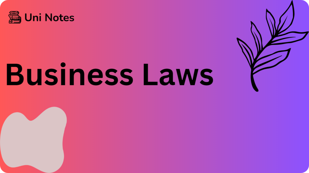 Business Laws | Uni Notes