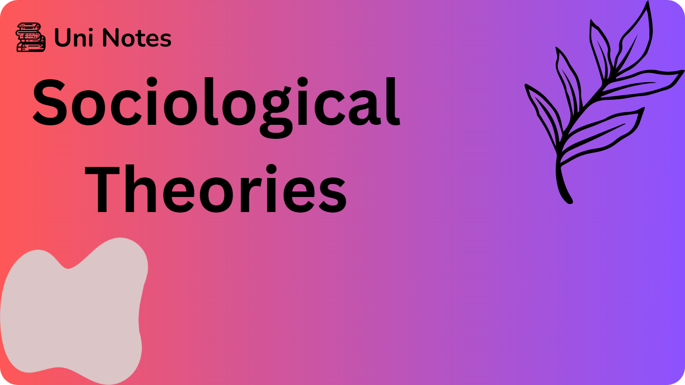 Sociological Theories | Uni Notes