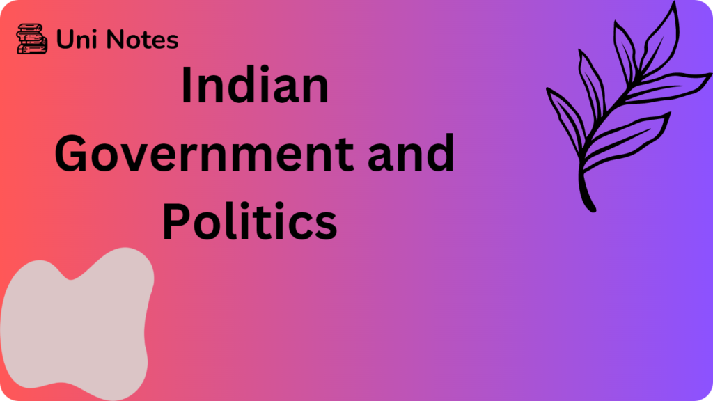 Indian Government and Politics | Uni Notes