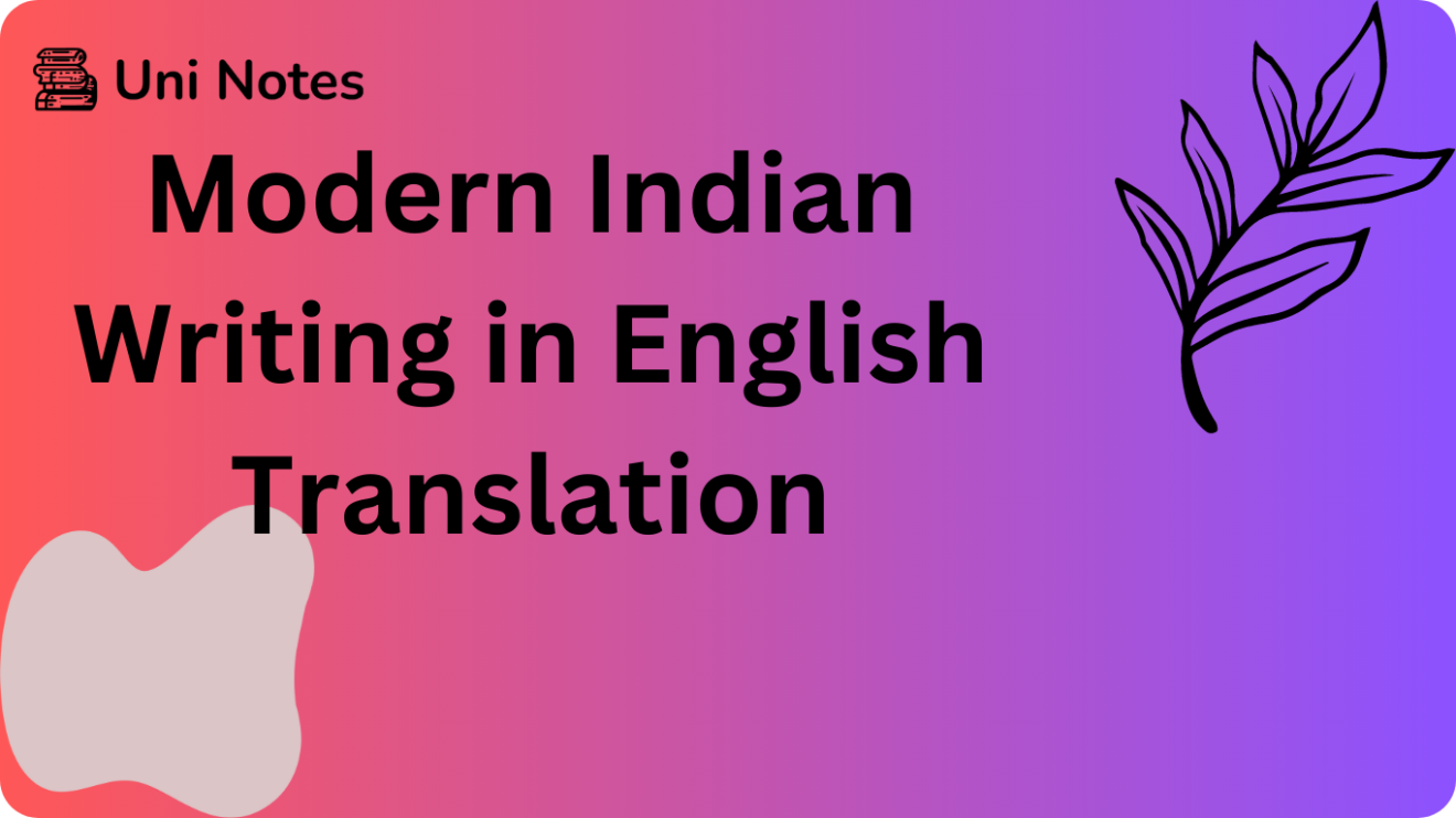 modern-indian-writing-in-english-translation-uni-notes