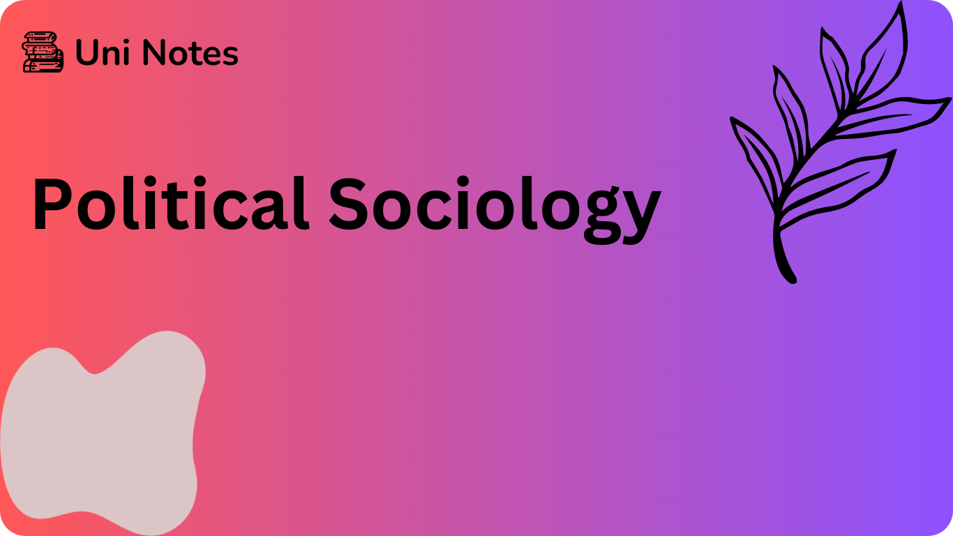 Political Sociology | Uni Notes